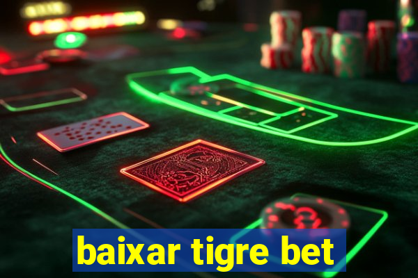 baixar tigre bet